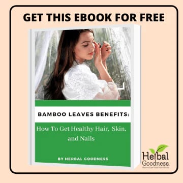 Herbal Goodness | Bamboo Leaves: How To Get Healthy Hair, Skin and Nails